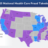 2025 National Health Care Fraud Takedown: Federal and State Cases Map 2025 National Health Care Fraud Takedown: Federal and State Cases Map