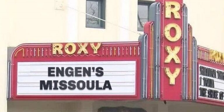 The Roxy Theater Missoula cancelled a showing of a documentary critical of Mayor Engen.