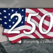 Montana 250: Everything is Connected Montana 250: Everything is Connected