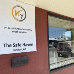 A sign outside the Hamilton, Montana location for Dr. Surajit Khanna's Returning Youth Initiative named "The Safe Haven" A sign outside the Hamilton, Montana location for Dr. Surajit Khanna's Returning Youth Initiative named "The Safe Haven"