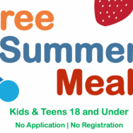 Free Summer Meals to Kids & Teens 18 and under Free Summer Meals to Kids & Teens 18 and under