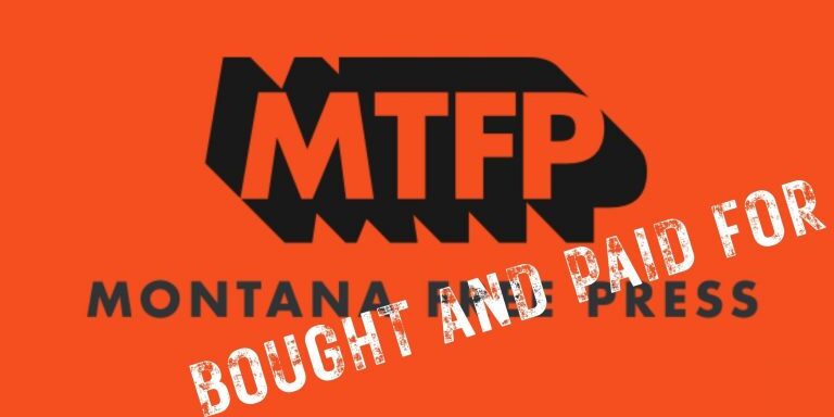 Montana "Free" Press is political kayfabe masquerading as news.