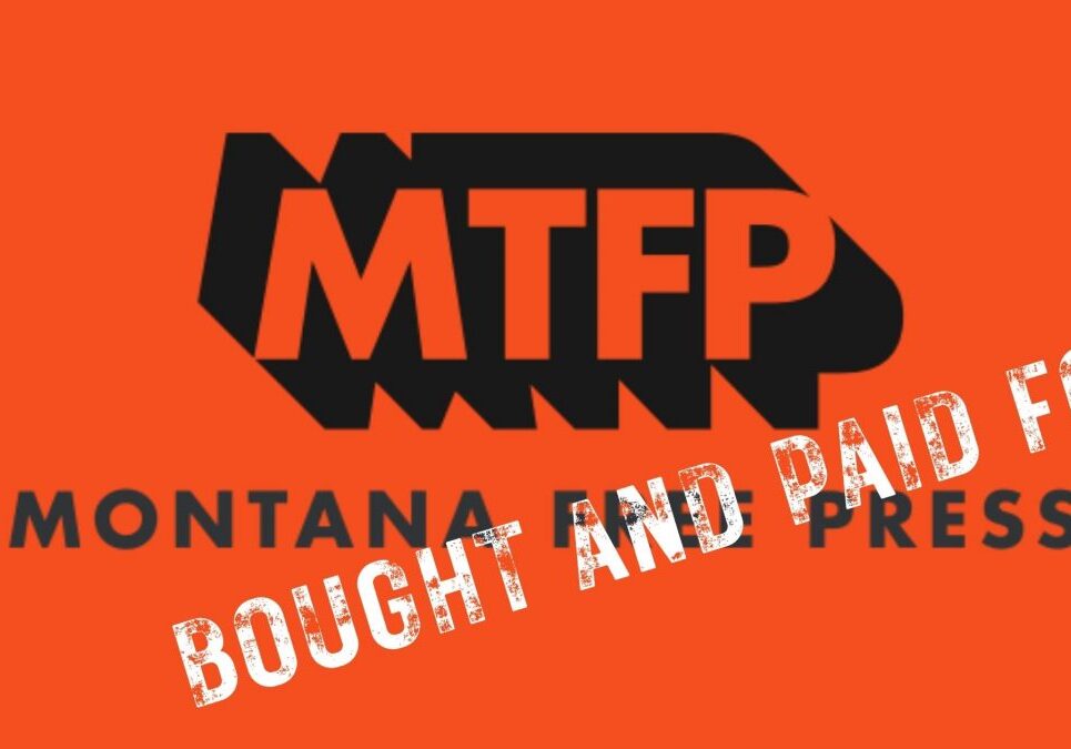 Montana "Free" Press is political kayfabe masquerading as news.